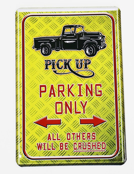Pick Up Parking Only, Blechschild, 20x30cm