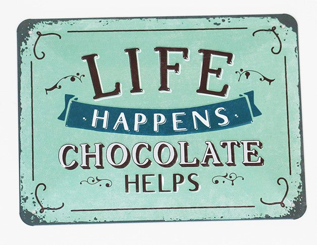 Life Happens Chocolate Helps, Blechschild mit 3D Prägung, 20x15cm
